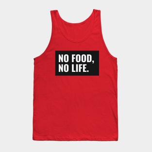 No Food No Life Foodie Lover Tank Top